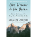 Like Streams to the Ocean: Notes on Ego, Love, and the Things That Make Us Who We Are: Essaysc