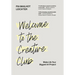 Welcome to the Creative Club: Make Life Your Biggest Art Project