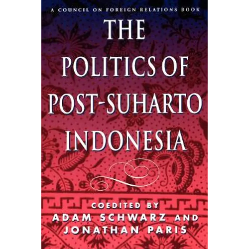The Politics of Post-Suharto Indonesia