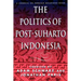 The Politics of Post-Suharto Indonesia