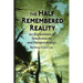 The Half-Remembered Reality