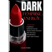 Dark Feminine Energy: Unveiling Confidence, Seduction Secrets, Femme Fatale Charisma, Self-Discovery, Manifestation, and the Path to Becomin