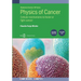 Physics of Cancer, Volume 6 (Second Edition): Cellular mechanisms to foster or fight cancer