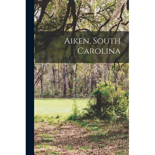 Aiken, South Carolina