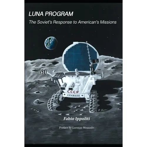 Luna Program: The Soviet's Response to American's Missions