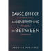 Cause, Effect, and Everything in Between: An Introduction to Causal Inference