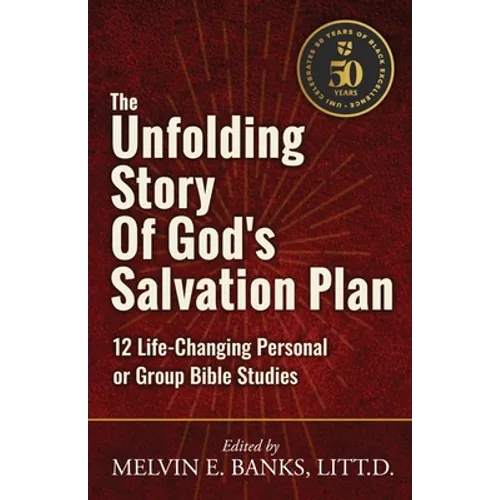 The Unfolding Story of God's Salvation Plan: 12 Life-Changing Personal or Group Studies