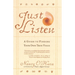 Just Listen: A Guide to Finding Your Own True Voice