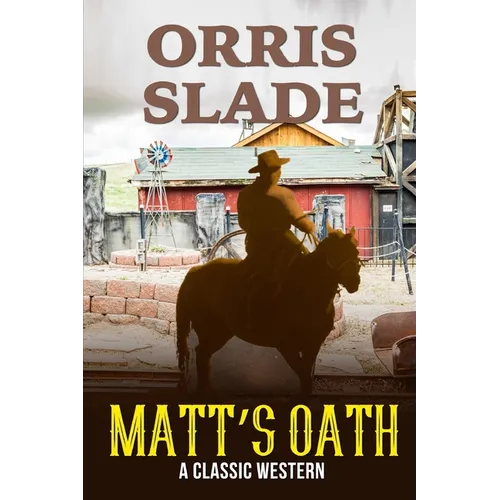 Matt's Oath: A Classic Western
