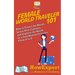 Female World Traveler 101: How to Travel the World, Learn New Cultures, and Explore the World as a Solo Woman Traveler From A to Z!