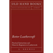 Better Leathercraft - Practical Instructions and Hints for Beginners in Leatherwork