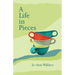 A Life in Pieces