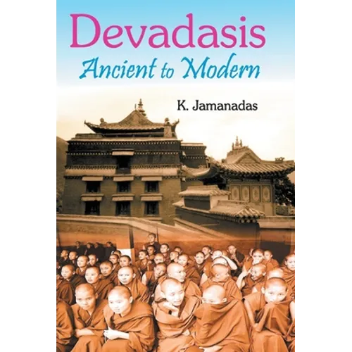 Devadasis: Ancient To Modern