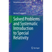 Solved Problems and Systematic Introduction to Special Relativity