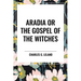 Aradia or the Gospel of the Witches