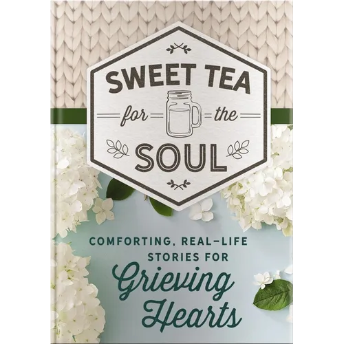 Comforting, Real-Life Stories for Grieving Hearts: 50 Encouraging True Stories of God's Comfort During Seasons of Heartbreak and Loss - A Consoling Ch
