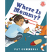 Where Is Mommy?