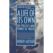 A Life of Its Own: The Politics and Power of Water