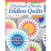 Radiant Blocks for Endless Quilts: Designing with New York Beauties