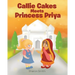 Callie Cakes Meets Princess Priya
