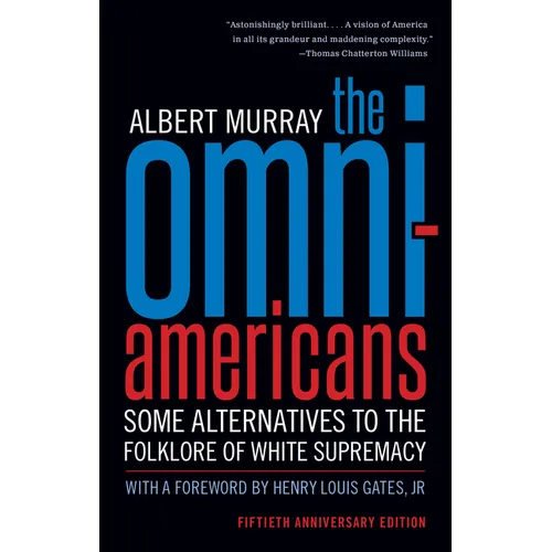 The Omni-Americans: Some Alternatives to the Folklore of White Supremacy
