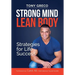 Strong Mind Lean Body: Strategies For Life Success