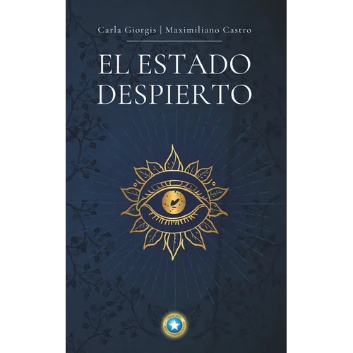 El Estado Despierto: Un método para la iluminación espiritual y el crecimiento personal.