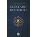 El Estado Despierto: Un método para la iluminación espiritual y el crecimiento personal.