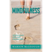 A Beginner's Guide to Mindfulness: Achieve peace with each step you take