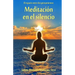 Meditacion en el silencio: El espacio entre dos pensamientos