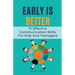 Early Is Better: 15 Effective Communication Skills For Kids And Teenagers