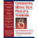 Confronting Mitral Valve Prolapse Syndrome