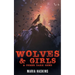 Wolves & Girls & Other Dark Gems