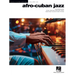 Afro-Cuban Jazz - Hal Leonard Jazz Piano Solo Series Volume 68