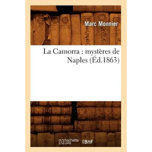 La Camorra: Mystères de Naples (Éd.1863)