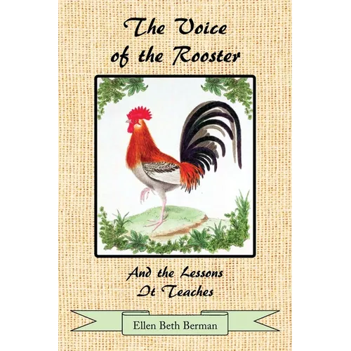 The Voice of the Rooster And the Lessons It Teaches