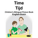 English-Dutch Time/Tijd Children's Bilingual Picture Book