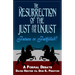 The Resurrection of the Just and Unjust: Past or Future?: A Formal Debate