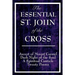 The Essential St. John of the Cross: Ascent of Mount Carmel, Dark Night of the Soul, a Spiritual Canticle of the Soul, and Twenty Poems