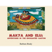 Makya and Elu: Adventures in the enchanted canyon: Adventures in the enchanted canyon