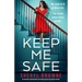 Keep Me Safe: An absolutely unputdownable and totally gripping psychological thriller