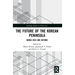 The Future of the Korean Peninsula: Korea 2032 and Beyond