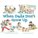 When Dads Don't Grow Up
