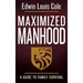 Maximized Manhood: A Guide to Family Survival