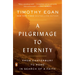A Pilgrimage to Eternity: From Canterbury to Rome in Search of a Faith