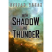 With Shadow and Thunder