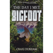 The Day I Met Bigfoot