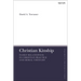 Christian Kinship: Family-Relatedness in Christian Practice and Moral Thought