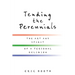 Tending the Perennials: The Art and Spirit of a Personal Religion