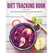 Diet Tracking Book: Follow Your Weight Loss Program